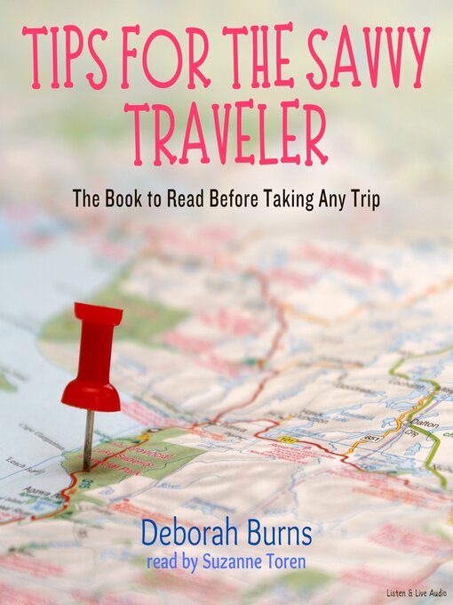 Title details for Tips for the Savvy Traveler by Deborah Burns - Available